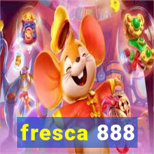 fresca 888